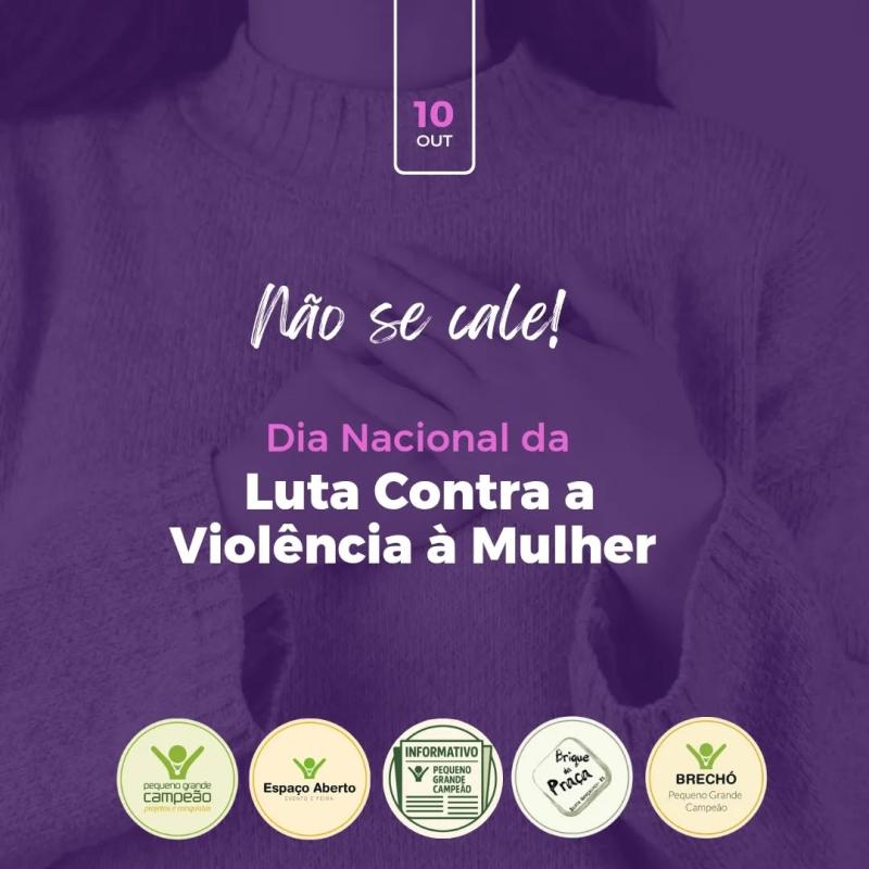 Dia Nacional de Luta contra a Violência à Mulher.