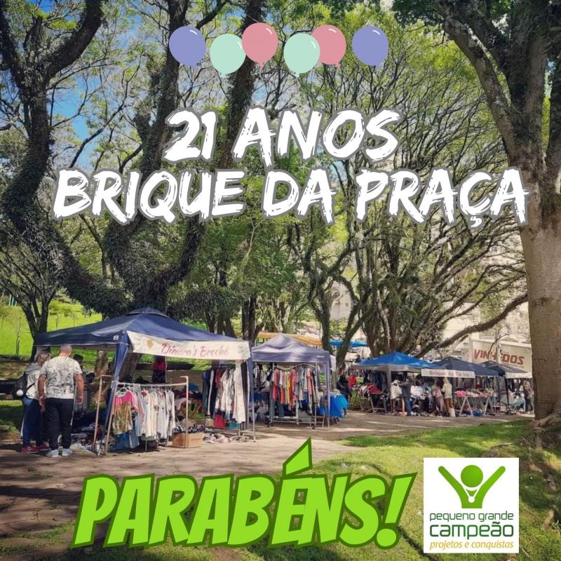 Brique da Praça, Parabéns pelos seus 21 anos